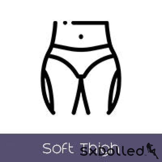 Softer Thighs (+$110 AUD) | Real Lady | SxDolled.